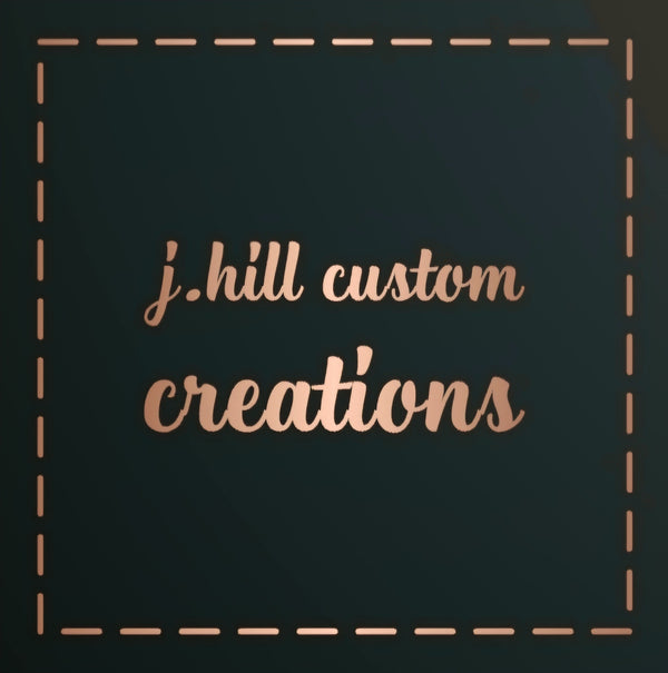 J.Hill Custom Creations